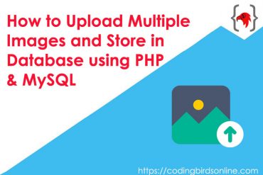 How to Upload Multiple Images and Store in Database using PHP, MySQL