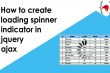 How to create loading spinner indicator in jQuery ajax