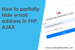 how-to-partially-hide-email-address-in-php-using-ajax-coding-birds-online-featured-image